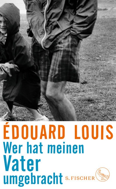 Wer hat meinen Vater umgebracht von Édouard Louis